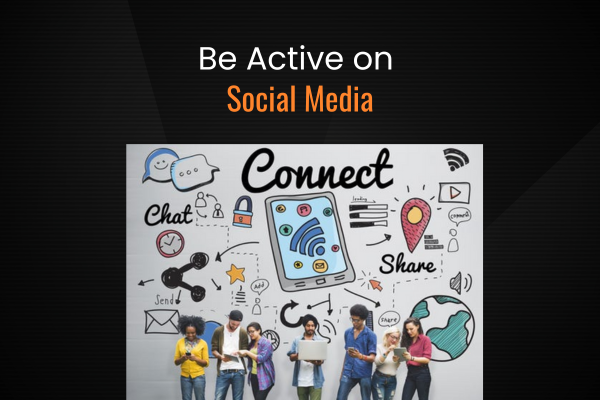 Be Active on Social Media
